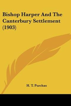 portada bishop harper and the canterbury settlement (1903) (in English)