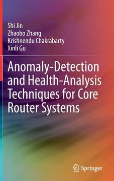 portada Anomaly-Detection and Health-Analysis Techniques for Core Router Systems (en Inglés)