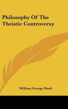 portada philosophy of the theistic controversy (en Inglés)