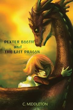 portada Dexter Booth and the Last Dragon (en Inglés)