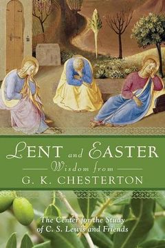 portada Lent and Easter Wisdom From G. K. Chesterton: Daily Scripture and Prayers Together With g. K. Chesterton's own Words (Lent & Easter Wisdom) (en Inglés)
