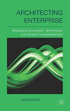 portada Architecting Enterprise: Managing Innovation, Technology, and Global Competitiveness