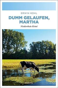portada Dumm Gelaufen, Martha: Niederrhein Krimi (in German)
