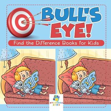 portada Bull's Eye! Find the Difference Books for Kids (en Inglés)