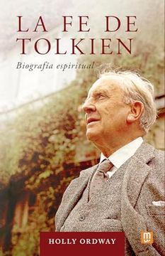 portada La fe de Tolkien: Biografía Espiritual