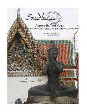 portada Ayurvedic Thai Yoga: SomaVeda(R) Level Two Workbook (en Inglés)