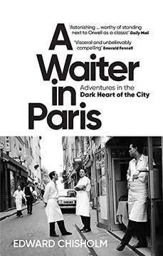 portada A Waiter in Paris: Adventures in the Dark Heart of the City