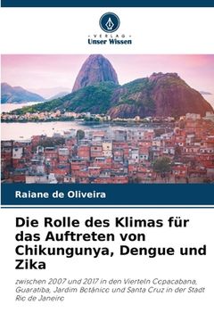 portada Die Rolle des Klimas für das Auftreten von Chikungunya, Dengue und Zika (en Alemán)