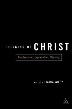 portada thinking of christ: proclamation, explanation, meaning (in English)