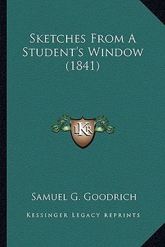 portada sketches from a student's window (1841) (en Inglés)