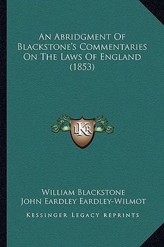 portada an abridgment of blackstone's commentaries on the laws of england (1853) (en Inglés)