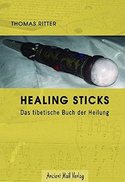portada Healing Sticks: Das Tibetische Buch der Heilung (en Alemán)