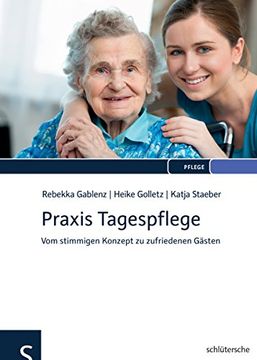 portada Praxis Tagespflege: Vom Stimmigen Konzept zu Zufriedenen Gästen (en Alemán)