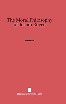 portada The Moral Philosophy of Josiah Royce (en Inglés)