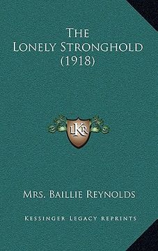 portada the lonely stronghold (1918) (in English)