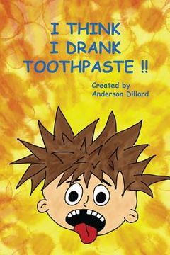 portada I Think I DRANK TOOTHPASTE (en Inglés)