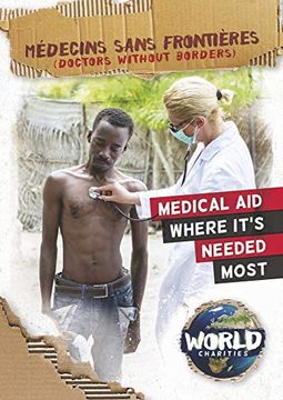portada Médecins Sans Frontières: Doctors Without Borders (World Charities) (en Inglés)