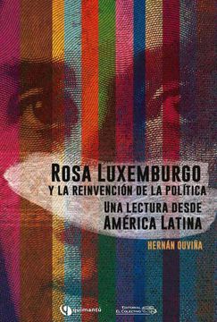 portada Rosa Luxemburgo y la Reinvencion de la Politica