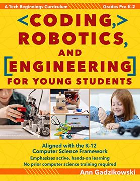 portada Coding, Robotics, and Engineering for Young Students: A Tech Beginnings Curriculum