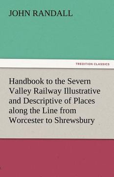 portada handbook to the severn valley railway illustrative and descriptive of places along the line from worcester to shrewsbury (en Inglés)