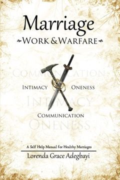 portada Marriage:  Work & Warfare: A self help guide to a healthy marriage
