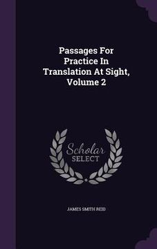 portada Passages For Practice In Translation At Sight, Volume 2 (en Inglés)
