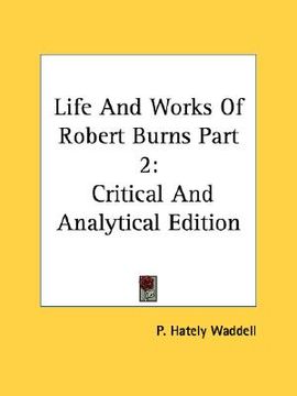portada life and works of robert burns part 2: critical and analytical edition (in English)
