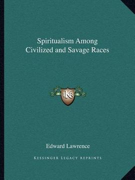 portada spiritualism among civilized and savage races (in English)