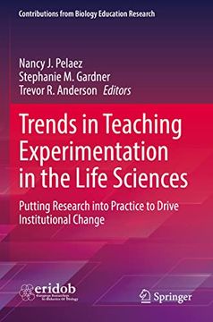 portada Trends in Teaching Experimentation in the Life Sciences: Putting Research Into Practice to Drive Institutional Change (en Inglés)