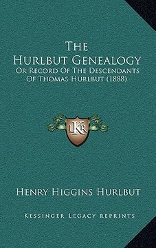 portada the hurlbut genealogy: or record of the descendants of thomas hurlbut (1888) (en Inglés)