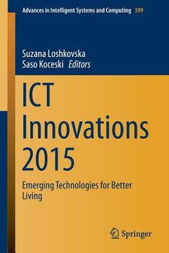 portada ICT Innovations 2015: Emerging Technologies for Better Living (en Inglés)