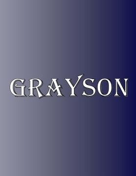 portada Grayson: 100 Pages 8.5 X 11 Personalized Name on Notebook College Ruled Line Paper