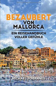 portada Bezaubert von Mallorca: Ein Reisehandbuch Voller Gefühle (in German)