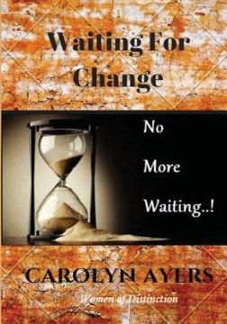 portada Waiting For Change: Transform Your Life (en Inglés)