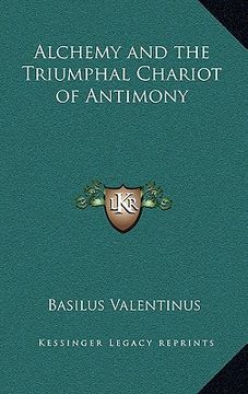 portada alchemy and the triumphal chariot of antimony (en Inglés)