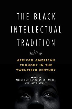 portada The Black Intellectual Tradition: African American Thought in the Twentieth Century (Volume 1) (New Black Studies Series) (in English)