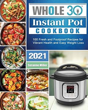 portada Whole 30 Instant pot Cookbook 2021 (en Inglés)