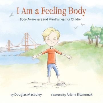 portada I Am a Feeling Body: Body Awareness and Mindfulness for Children 