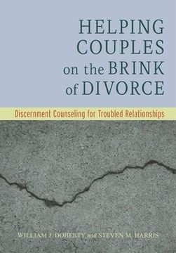 portada Helping Couples on the Brink of Divorce: Discernment Counseling for Troubled Relationships (in English)