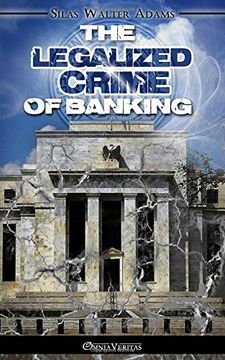 portada The Legalized Crime of Banking