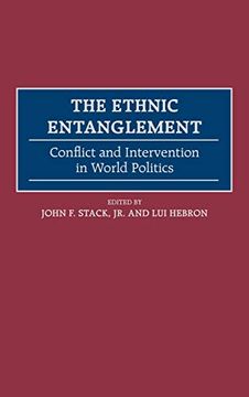 portada The Ethnic Entanglement: Conflict and Intervention in World Politics (en Inglés)