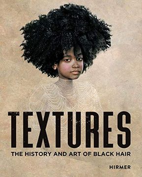 portada Textures: The History and art of Black Hair (en Inglés)