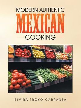 portada Modern Authentic Mexican Cooking (en Inglés)