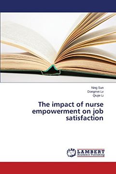 portada The impact of nurse empowerment on job satisfaction