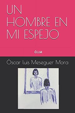 portada Un Hombre en mi Espejo (in Spanish)