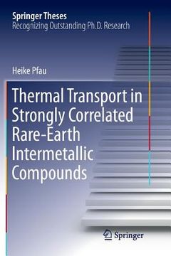 portada Thermal Transport in Strongly Correlated Rare-Earth Intermetallic Compounds (en Inglés)