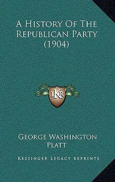 portada a history of the republican party (1904) (in English)