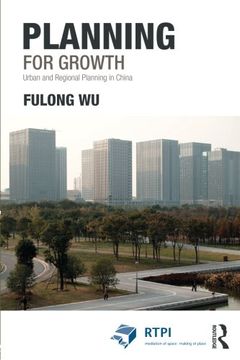 portada Planning for Growth: Urban and Regional Planning in China (Rtpi Library Series) (en Inglés)