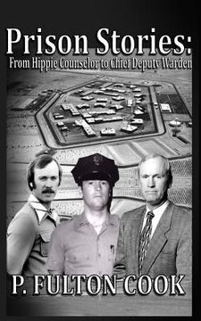 portada Prison Stories: From Hippie Counselor to Chief Deputy Warden (en Inglés)