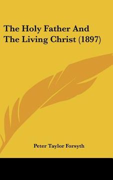portada the holy father and the living christ (1897) (en Inglés)
